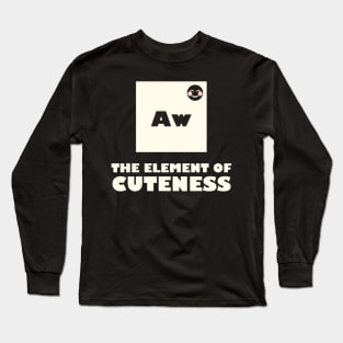 The Element Of Cuteness Long Sleeve T-Shirt